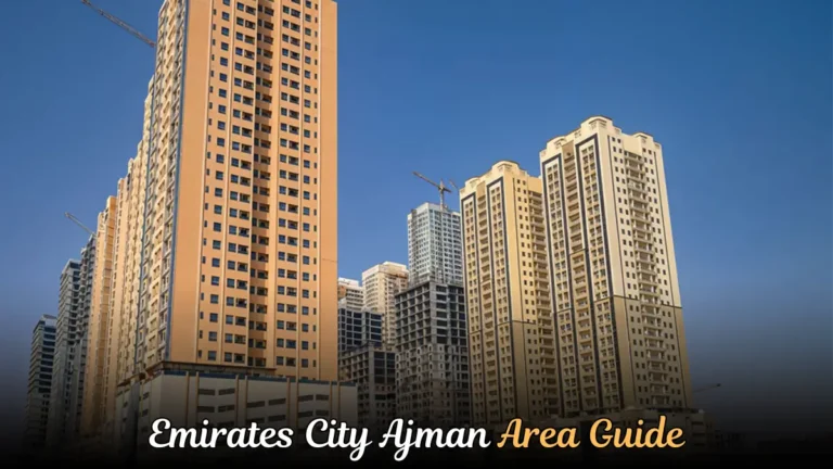 Emirates City Ajman | Full Area Guide