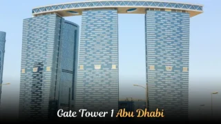 Gate Tower 1 Abu Dhabi | A Complete Guide to Location, Lifestyle, and Investment