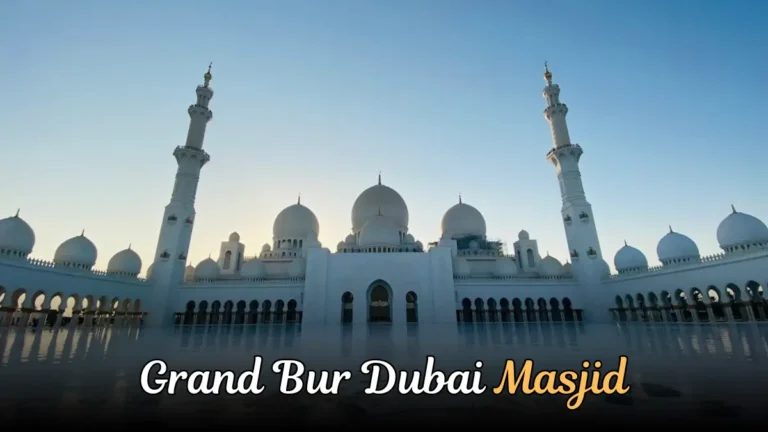 Grand Bur Dubai Masjid | A Miracle in Culture & Architecture