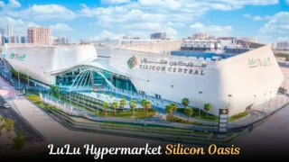 LuLu Hypermarket Silicon Oasis Guide | Location, Shopping & More
