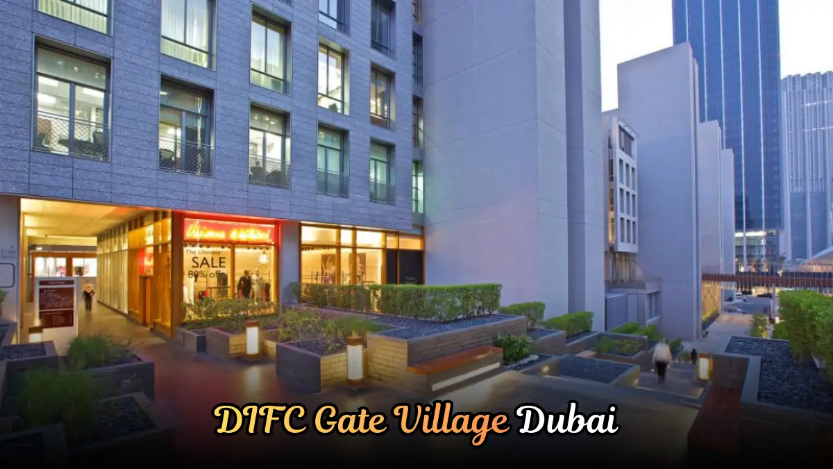 DIFC Gate Village Dubai | A Complete Informational Guide to Business, Lifestyle, and Culture