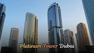 Quick Guide to Platinum Tower Dubai