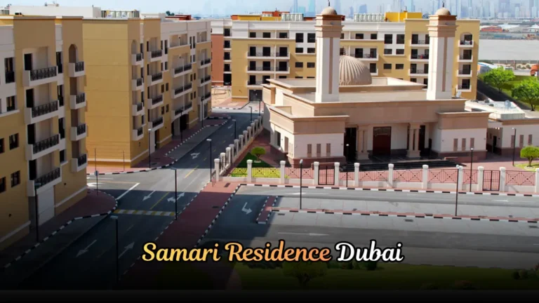 Samari Residence Dubai | A Complete Guide to Location, Lifestyle, Amenities, and Investment Value