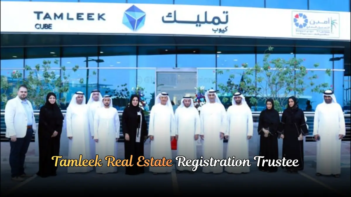 Quick Guide to Tamleek Real Estate Registration Trustee