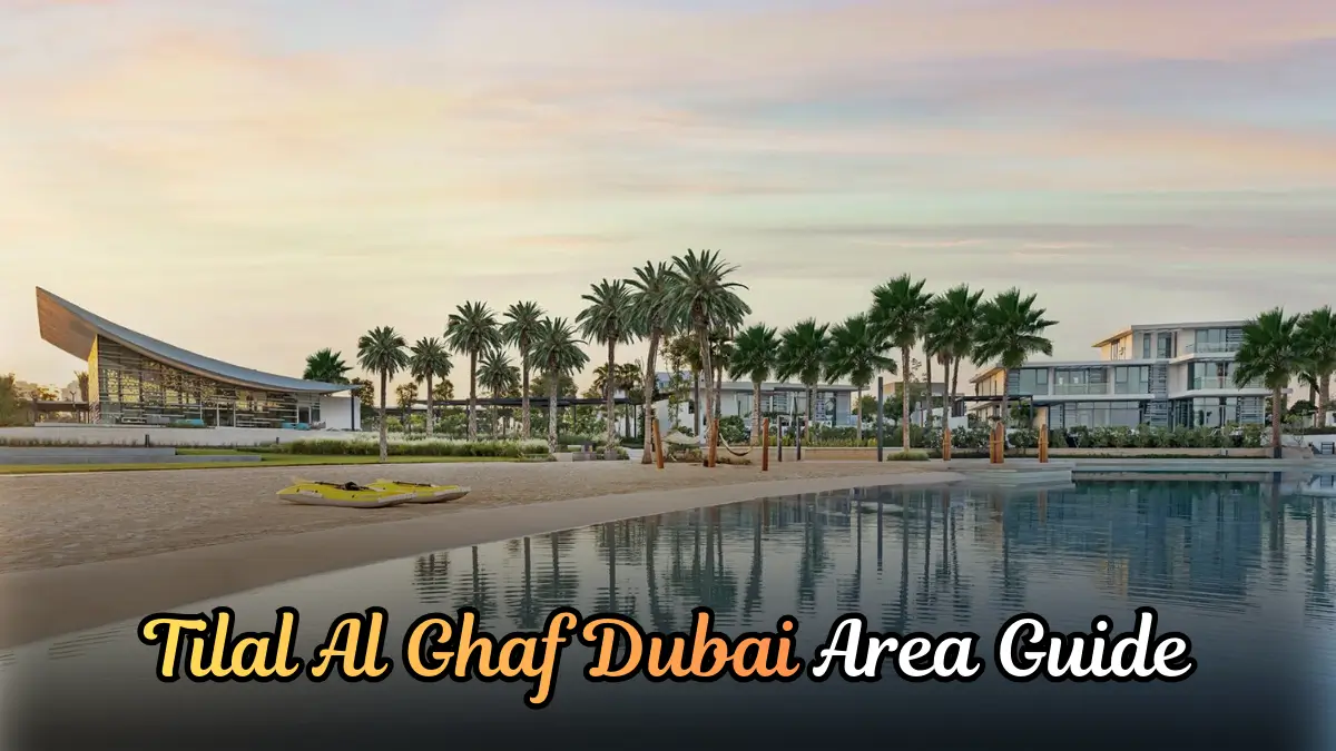 Tilal Al Ghaf Dubai Area Guide