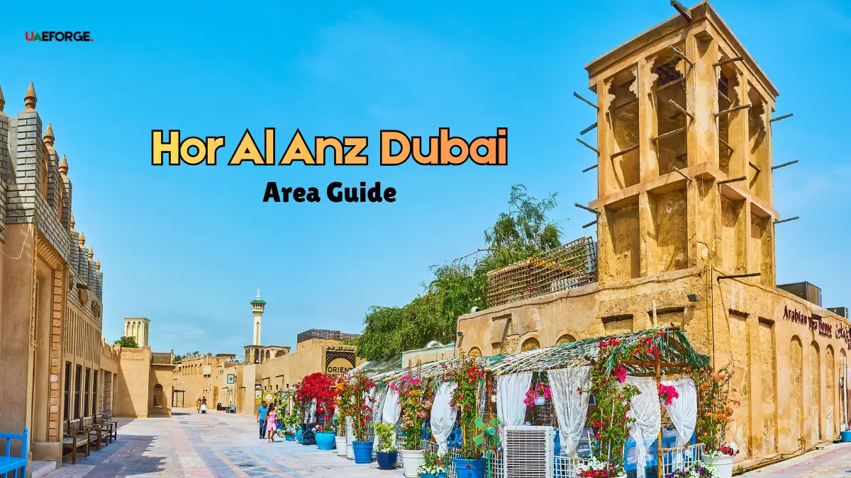 Hor Al Anz Dubai | A Guide for Residents, Renters & Investors