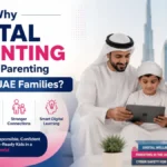 Why Digital Parenting is the New Parenting Trend for UAE Families?